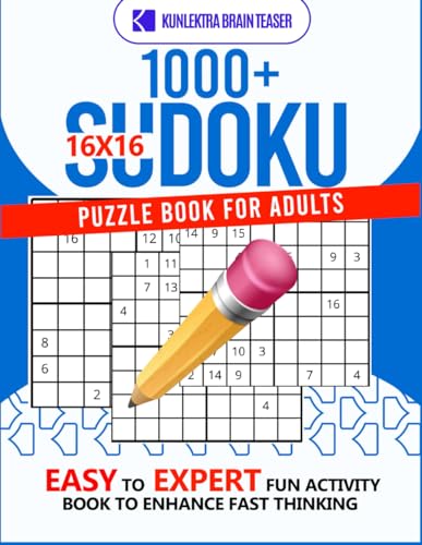 Kunlektra Brain Teaser 1000+ 16 X 16 Sudoku Puzzle Book for Adults: Easy to Expert Fun Activity Sudoku Puzzle Book to Enhance Fast Thinking von Kunlektra Publishing