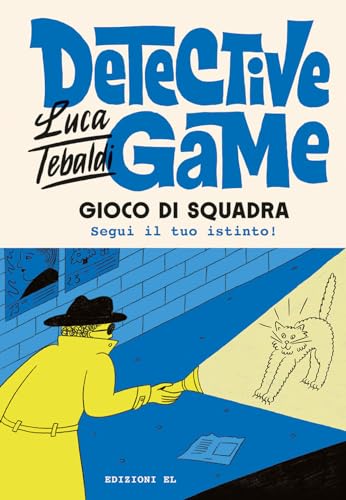 Detective game. Gioco di squadra (Narrativa) von EL