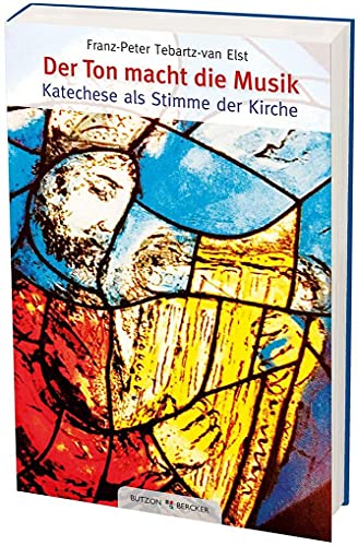 Der Ton macht die Musik: Katechese als Stimme der Kirche von Butzon & Bercker