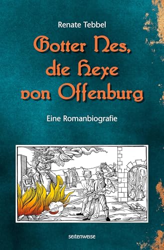 Gotter Nes, die Hexe von Offenburg von seitenweise Verlag