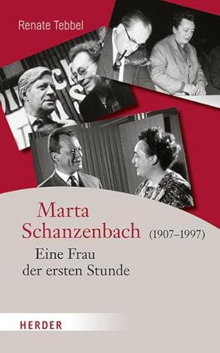 Marta Schanzenbach (1907-1997): Eine Frau der ersten Stunde