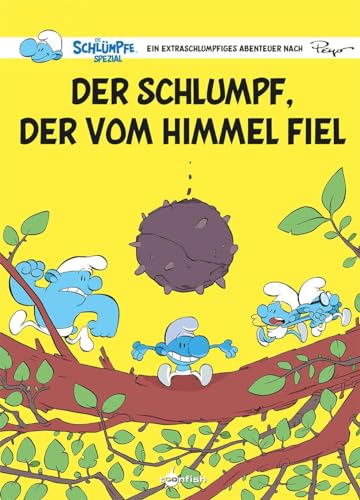 Die Schlümpfe Spezial: Der Schlumpf, der vom Himmel fiel: Ein außerschlumpfiges Abenteuer nach Peyo von Splitter-Verlag