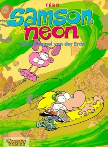 Samson & Neon, Bd.2, Mein Kumpel von der Erde