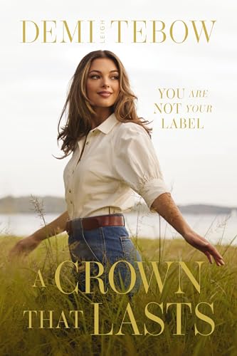 A Crown that Lasts: You Are Not Your Label von Unknown