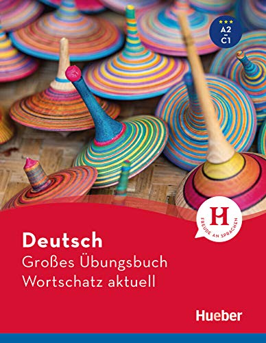 Deutsch Großes Übungsbuch Wortschatz aktuell A2-C1: Buch von Hueber