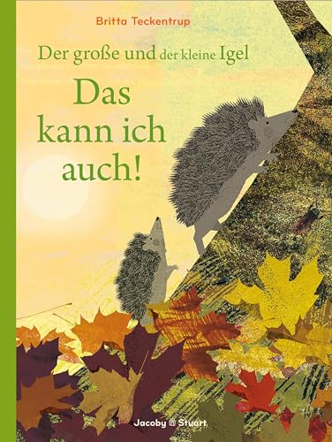 Der große und der kleine Igel / Das kann ich auch!: Bilderbuch