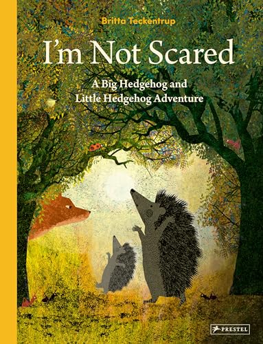 I'm Not Scared: A Big Hedgehog and Little Hedgehog Adventure