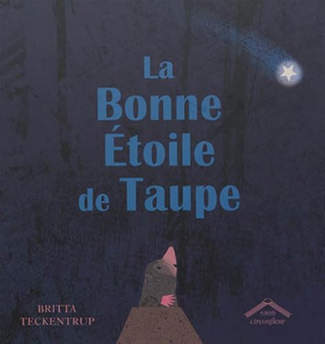 La bonne étoile de taupe La bonne étoile de taupe