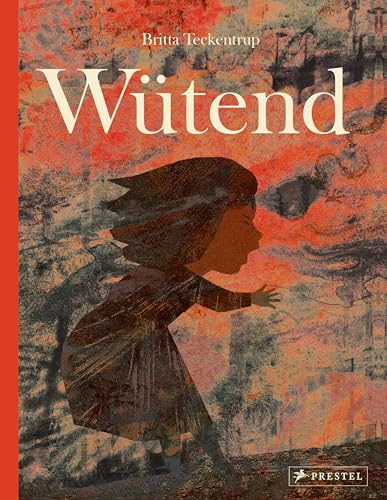 Wütend (Kinder und ihre Gefühle, Band 1) von Prestel