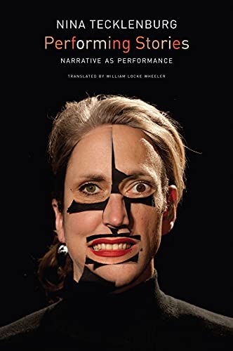 Performing Stories: Narrative As Performance (Enactments)