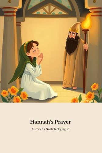 Hannah’s Prayer: A Journey of Faith and Hope von Independently published