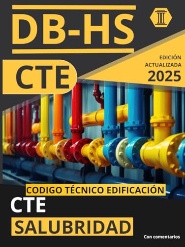 CÓDIGO TÉCNICO DE LA EDIFICACIÓN: DOCUMENTO BÁSICO DE SALUBRIDAD (CTE DB HS): NORMATIVA CÓDIGO TÉCNICO DE LA EDIFICACIÓN ACTUALIZADA von Independently published