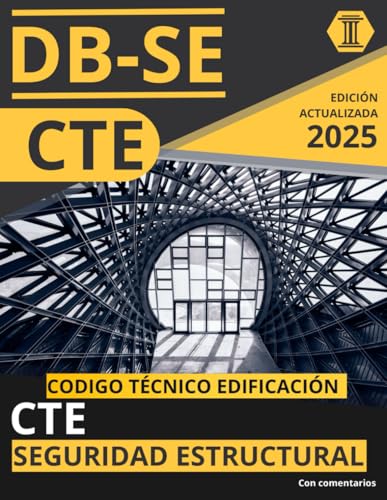CÓDIGO TÉCNICO DE LA EDIFICACIÓN: DOCUMENTO BÁSICO DE SEGURIDAD ESTRUCTURAL (CTE DB SE): NORMATIVA CÓDIGO TÉCNICO DE LA EDIFICACIÓN ACTUALIZADA von Independently published