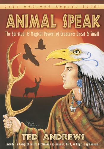 Animal-speak: The Spiritual & Magical Powers of Creatures Great and Small von Llewellyn Publications