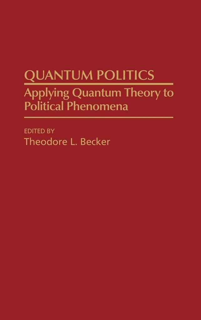 Quantum Politics von Greenwood Publishing Group