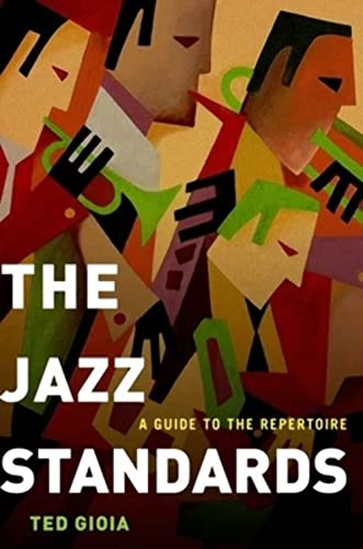 The Jazz Standards: A Guide to the Repertoire von Oxford University Press, USA