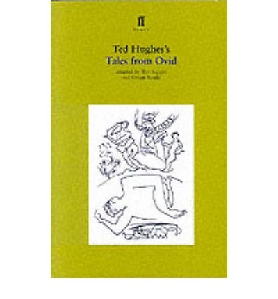 By Ted Hughes - Tales from Ovid: Twenty-four Passages from the "Metamorphoses": Play (Faber Plays)