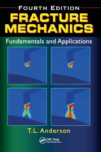 Fracture Mechanics: Fundamentals and Applications