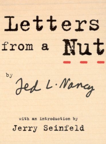 Letters From A Nut: With An Introduction by Jerry Seinfeld