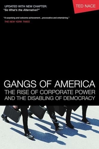 Gangs of America: The Rise of Corporate Power and the Disabling of Democracy (Bk Currents)