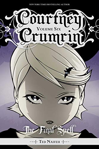 Courtney Crumrin, Vol. 6: The Final Spell (COURTNEY CRUMRIN TP, Band 6)