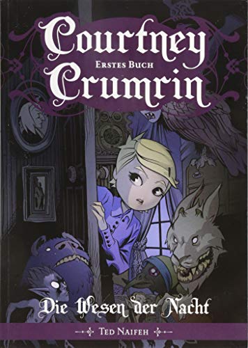 Courtney Crumrin - Band 1: Die Wesen der Nacht