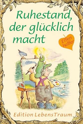 Ruhestand, der glücklich macht: Elfenhellfer (Elfenhelfer)