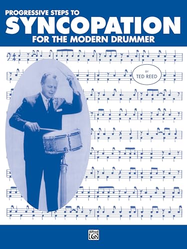 Progressive Steps to Syncopation for the Modern Drummer (Ted Reed Publications) von Alfred Music