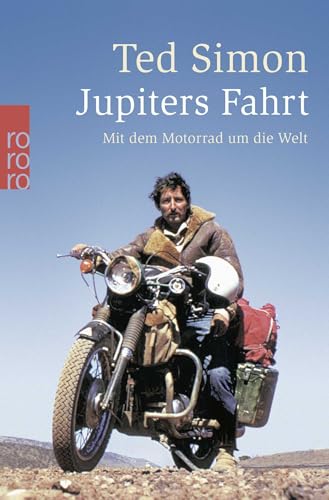 Jupiters Fahrt: Mit dem Motorrad um die Welt von Rowohlt Taschenbuch