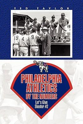 Philadelphia Athletics by the Numbers von Xlibris