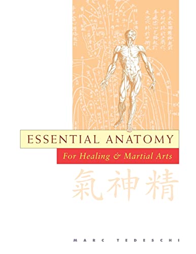 Essential Anatomy: For Healing and Martial Arts von Floating World Editions