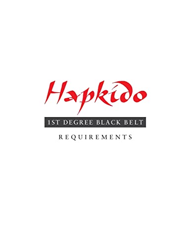 Hapkido: 1st Degree Black Belt Requirements (Hapkido Manuals, Band 5) von Floating World Editions