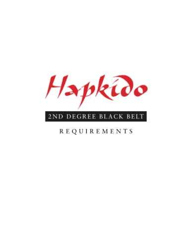 Hapkido: 2nd Degree Black Belt Requirements (Hapkido Manuals, Band 6) von Floating World Editions