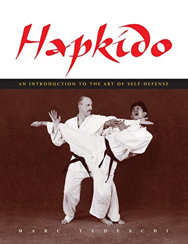 Hapkido: An Introduction to the Art of Self-Defense von Marc Tedeschi