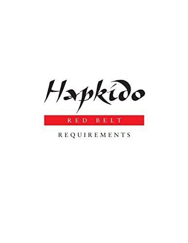 Hapkido: Red Belt Requirements (Hapkido Manuals, Band 4) von Floating World Editions