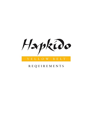 Hapkido: Yellow Belt Requirements (Hapkido Manuals, Band 1) von Floating World Editions
