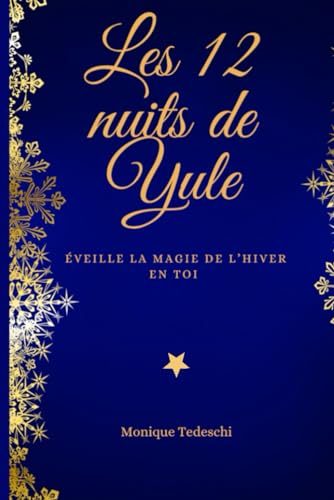 Les 12 nuits de Yule: Éveille la magie de l'hiver en toi von Independently published
