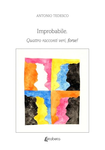 Improbabile. Quattro racconti veri, forse! von EBS Print