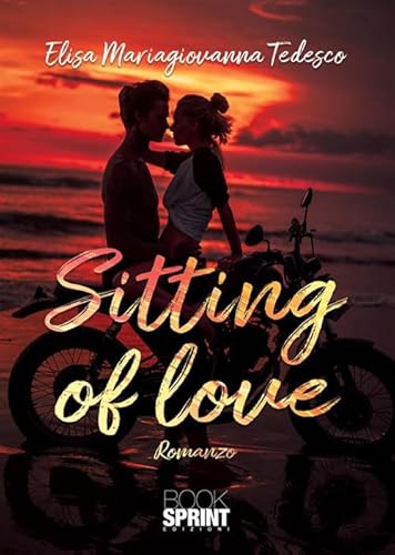 Sitting of love Sitting of love von BooksprintEdizioni