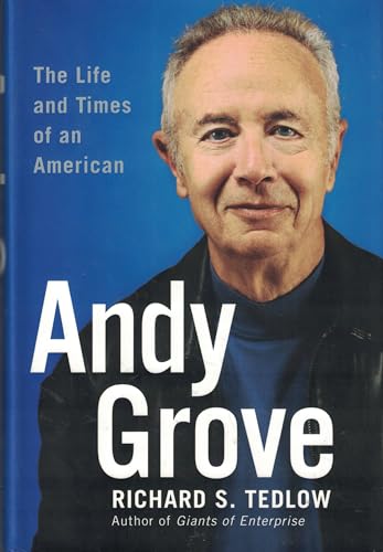 Andy Grove: The Life and Times of an American: An American Story