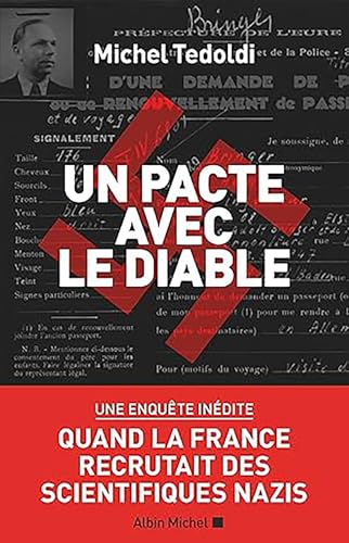 Un pacte avec le diable: Quand la France recrutait des scientifiques nazis