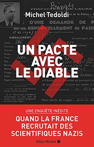 Un pacte avec le diable: Quand la France recrutait des scientifiques nazis