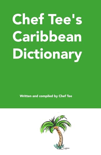 Chef Tee's Caribbean Dictionary von Independently published