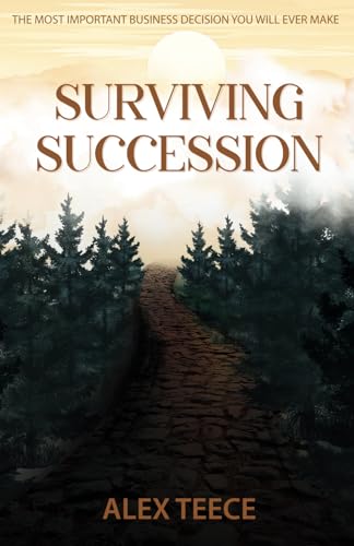 Surviving Succession: The Most Important Business Decision You Will Ever Make von Million Dollar Author