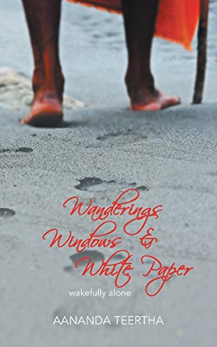 Wanderings Windows & White Paper: Wakefully Alone Wanderings Windows & White Paper: Wakefully Alone von Partridge Publishing