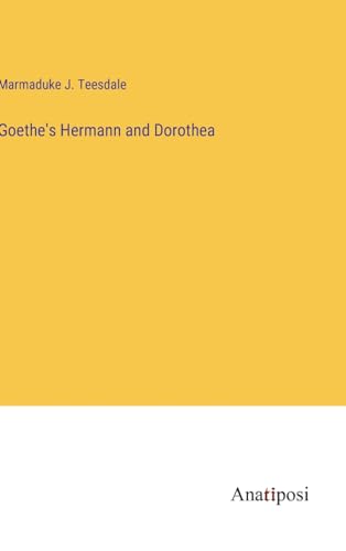 Goethe's Hermann and Dorothea von Anatiposi Verlag