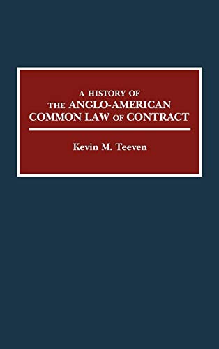 A History of the Anglo-American Common Law of Contract (Contributions in Legal Studies) von Praeger