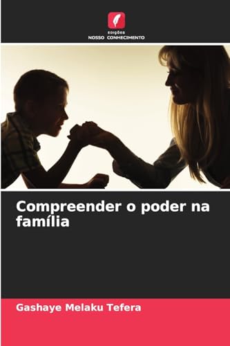 Compreender o poder na família von Edições Nosso Conhecimento