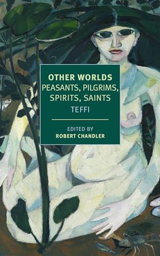 Other Worlds: Peasants, Pilgrims, Spirits, Saints (New York Review Books Classics)