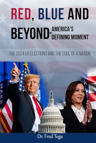 Red, Blue and Beyond: America's Defining Moment von PM Publishers
